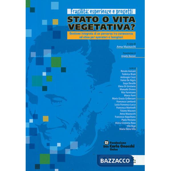 Stato o vita vegetativa? Ediz. illustrata