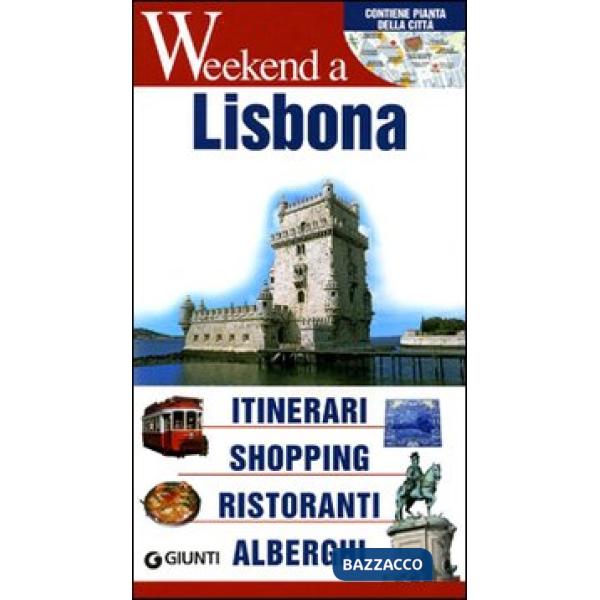 Lisbona. Itinerari, shopping, ristoranti, alberghi