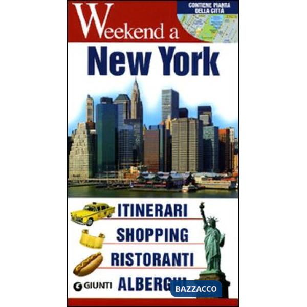 New York. Itinerari, shopping, ristoranti, alberghi