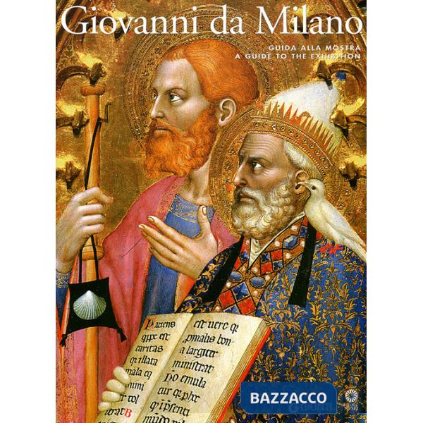 Giovanni da Milano. Ediz. illustrata