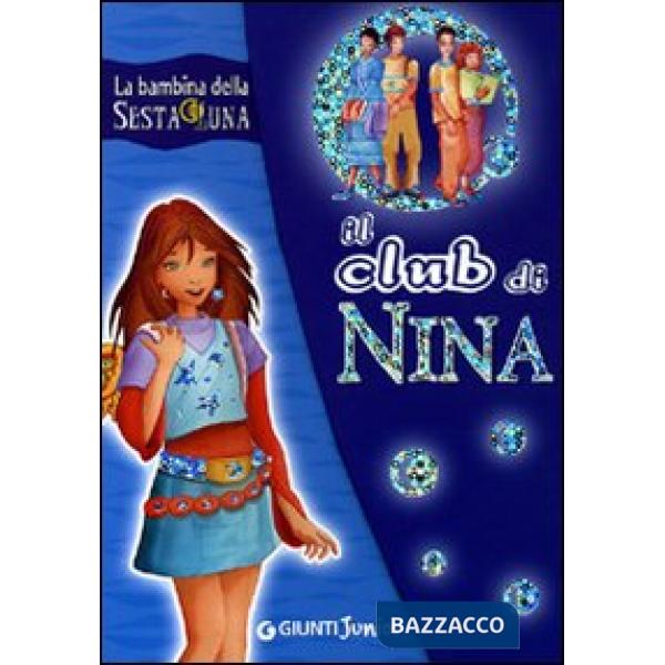 Club di Nina. Con adesivi. Ediz. illustrata (Il)