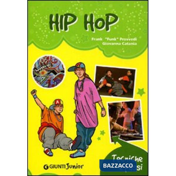 Hip hop. Tecniche e passi