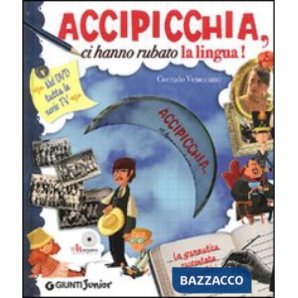 Accipicchia, ci hanno rubato la lingua! Ediz. illustrata. Con DVD