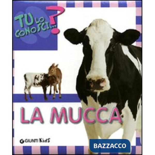 Mucca. Ediz. illustrata (La)