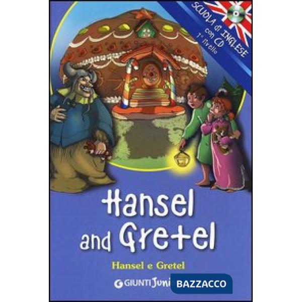 Hansel and Gretel-Hansel e Gretel. Ediz. bilingue. Con CD Audio