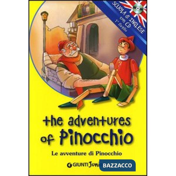 Adventures of Pinocchio-Le avventure di Pinocchio. Ediz. bilingue. Con CD Audio (The)