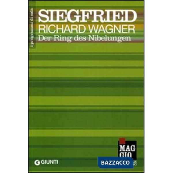 Siegfried: Der Ring des Nibelungen-L'Anello del Nibelungo. Ediz. italiana e tede
