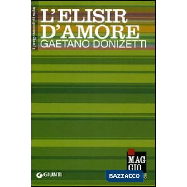 Elisir d'amore: Gaetano Donizetti (L')