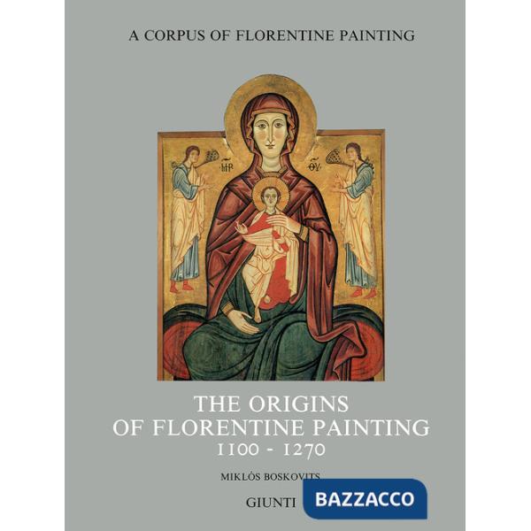 Origins of florentine painting (1100-1270) (The)