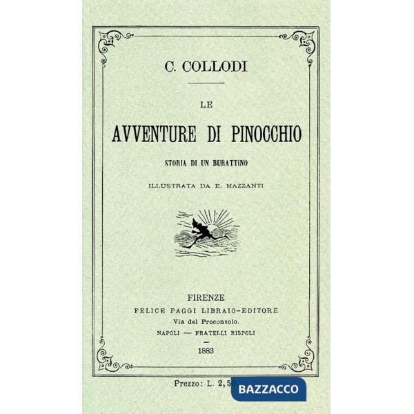 Avventure di Pinocchio. Storia di un burattino (ristampa anastatica 1883). Edizione speciale 140 anni (Le)