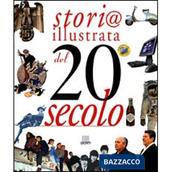 XX secolo. Storia illustrata