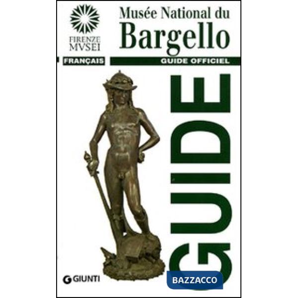 Musée national du Bargello. Guide officiel