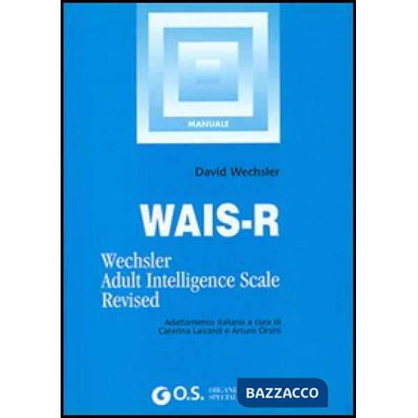 WAIS-R. Manuale di istruzione