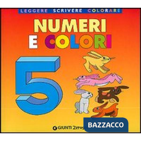 Numeri e colori. Ediz. illustrata