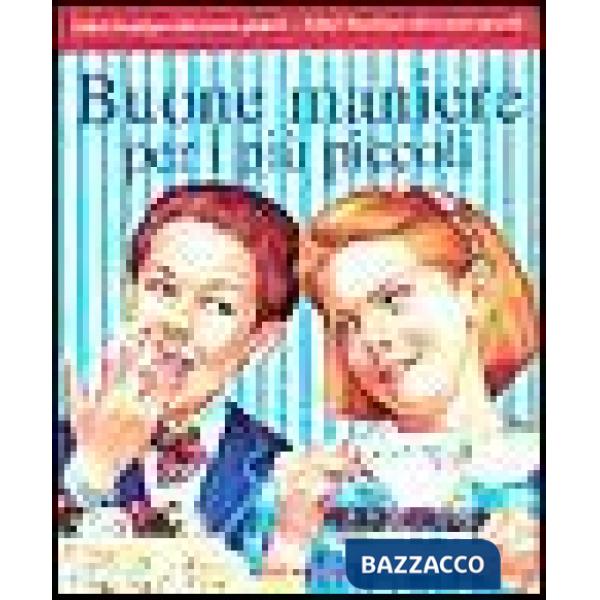 Buone maniere. Per i più piccoli
