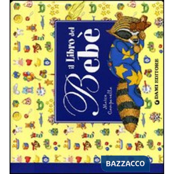 Libro del bebè. Ediz. illustrata (Il)