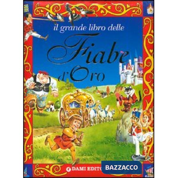 Grande libro delle fiabe d'oro (Il)