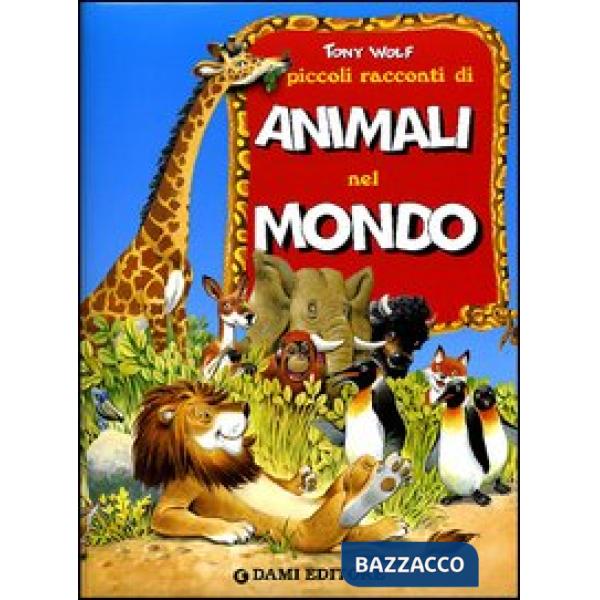 Piccoli racconti di animali nel mondo