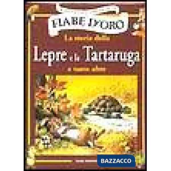 Storia della lepre e della tartaruga e tante altre (La)