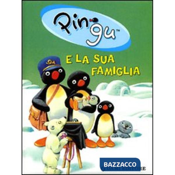 Pingu e la sua famiglia. Ediz. illustrata