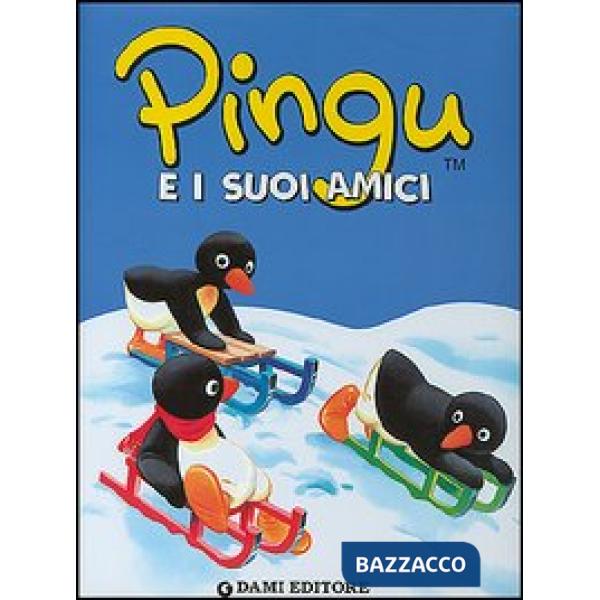 Pingu e i suoi amici. Ediz. illustrata