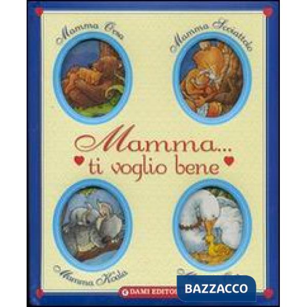 Mamma ti voglio bene