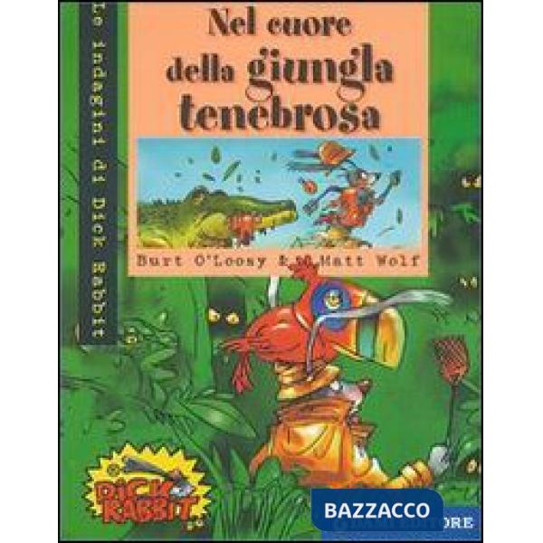 Nel cuore della giungla tenebrosa. Ediz. illustrata