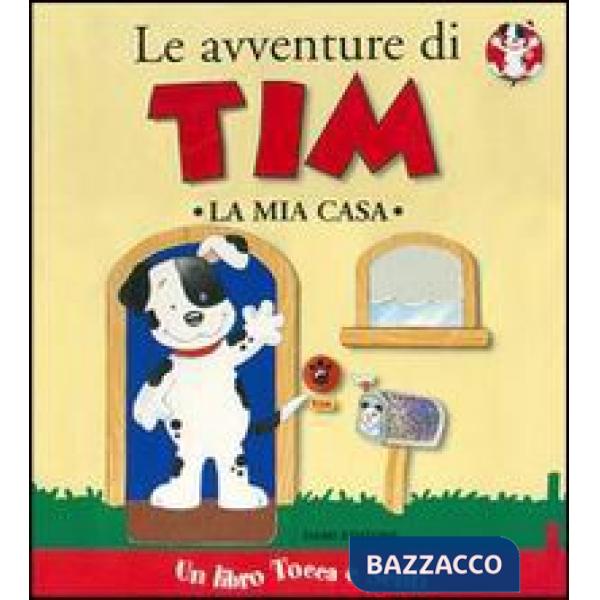 Avventure di Tim. La mia casa (Le)
