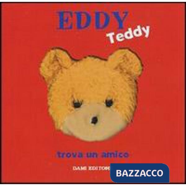 Eddy Teddy trova un amico