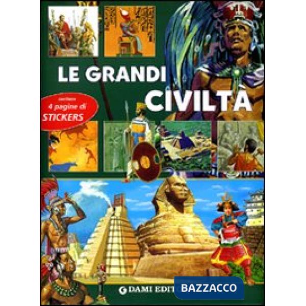 Grandi civiltà. Con sticker (Le)