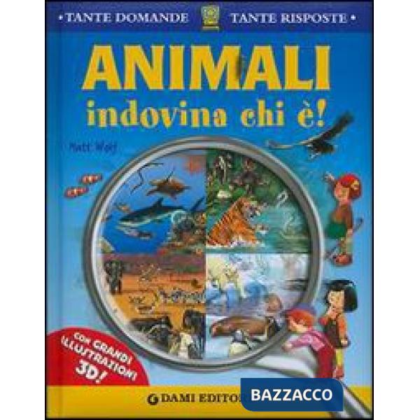 Animali. Indovina chi è!