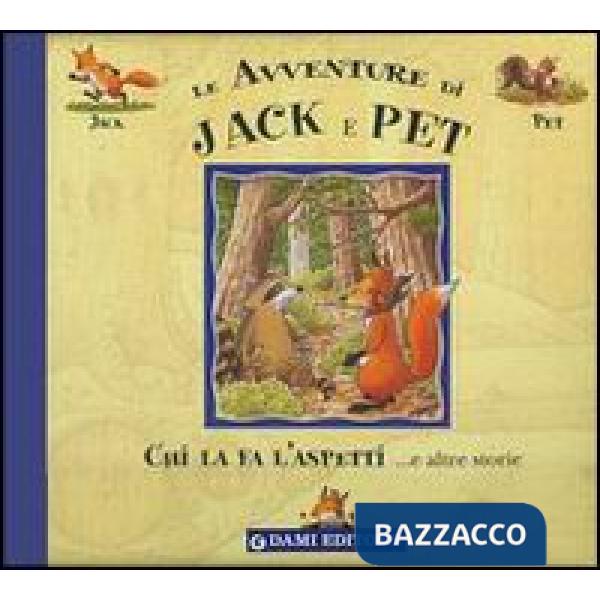 Chi la fa l'aspetti e altre storie. Ediz. illustrata