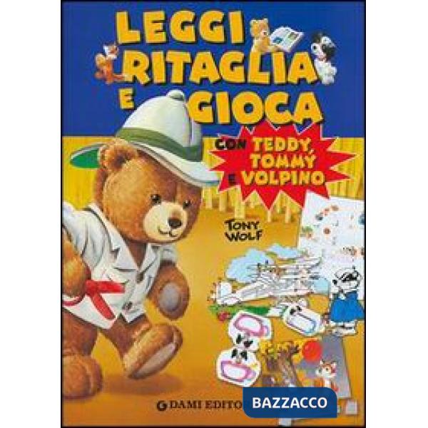 Leggi ritaglia e gioca con Teddy, Tommy e Volpino