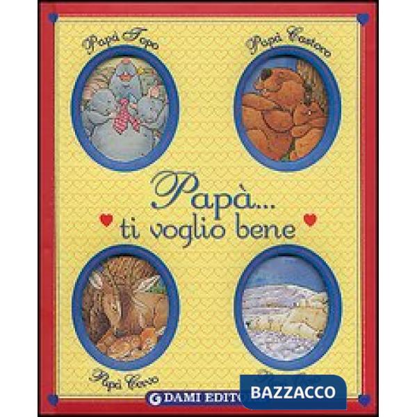 Papà... ti voglio bene