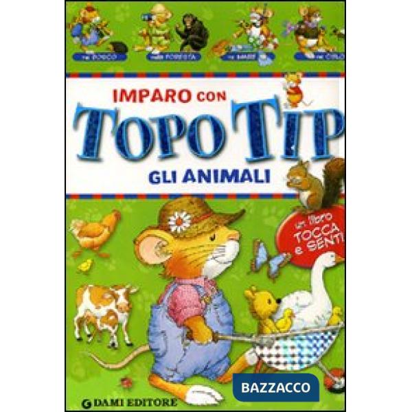 Imparo con Topo Tip. Gli animali
