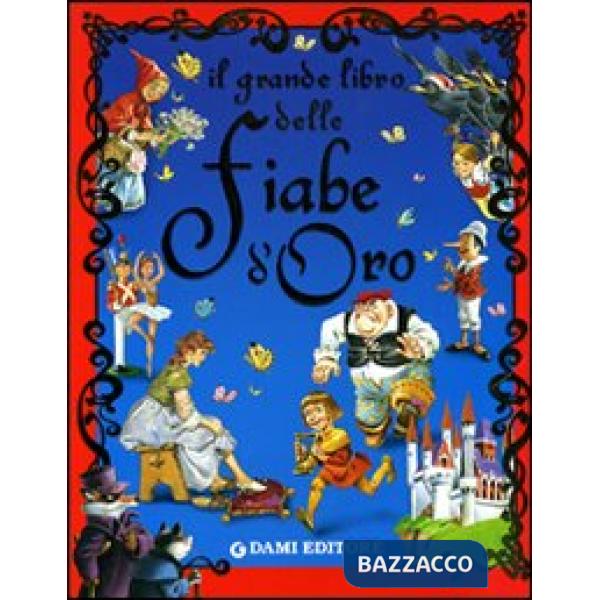 Grande libro delle fiabe d'oro (Il)