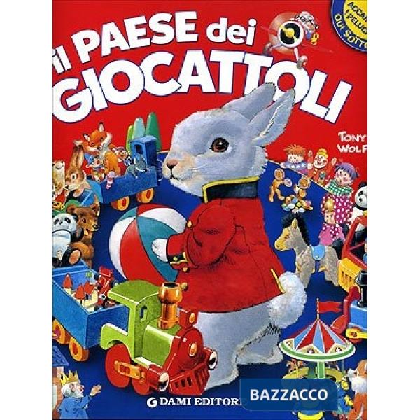 Paese dei giocattoli. Ediz. illustrata (Il)
