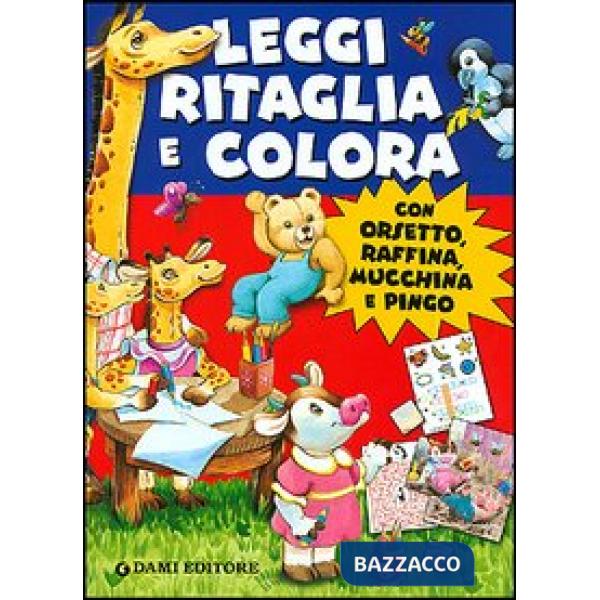 Leggi ritaglia e colora con Orsetto, Raffina, Mucchine e Pingo