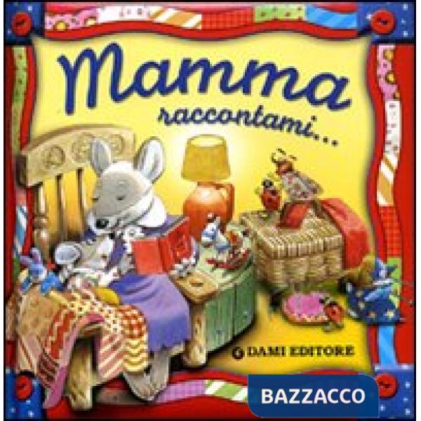 Mamma raccontami...