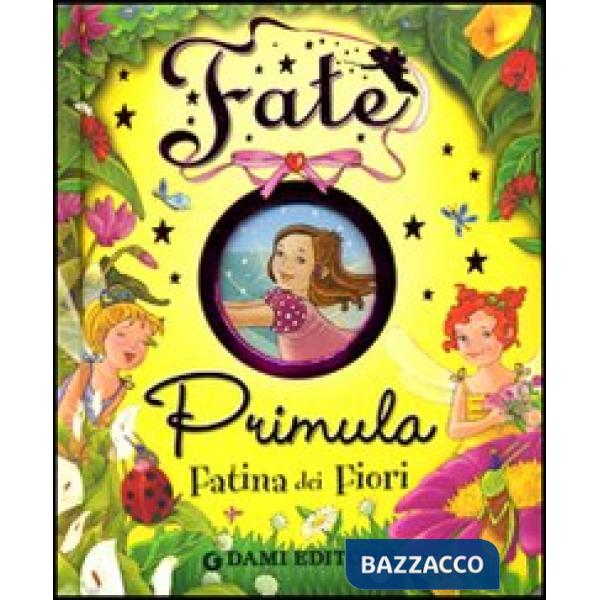 Primula fatina dei fiori. Ediz. illustrata