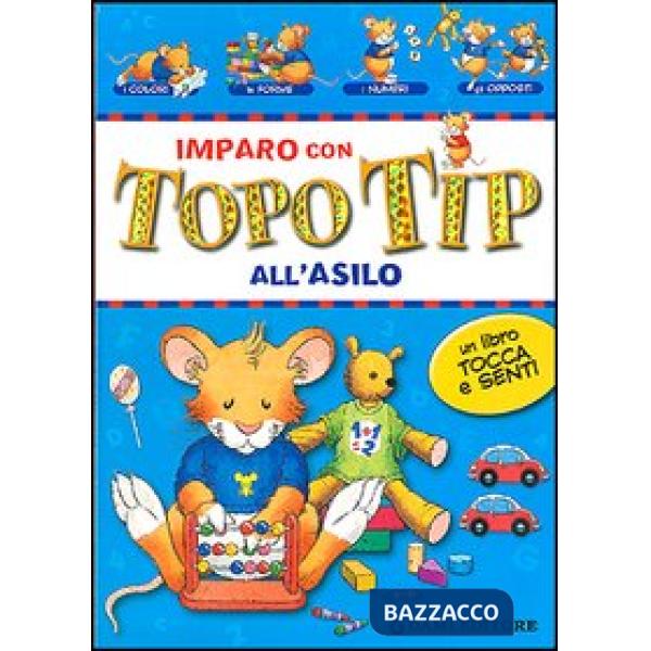 Imparo con Topo Tip. All'asilo
