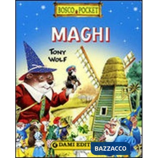 Maghi. Ediz. illustrata