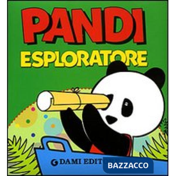 Pandi esploratore. Ediz. illustrata