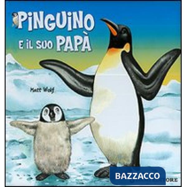 Pinguino e il suo papà