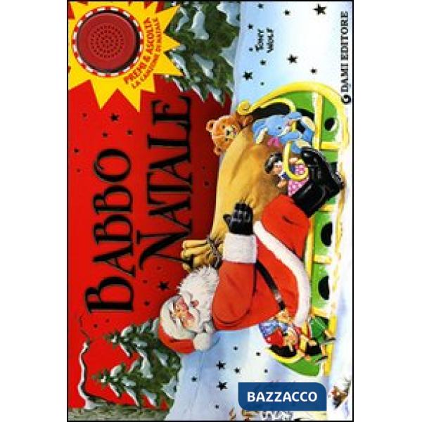 Babbo Natale. Premi e ascolta. Ediz. illustrata