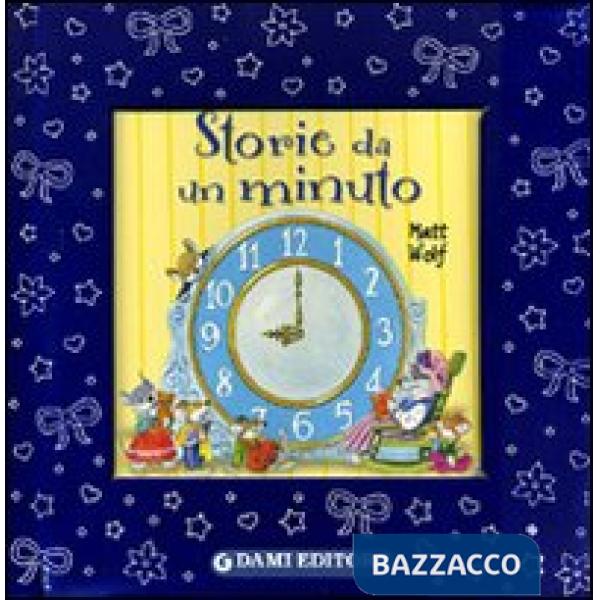 Storie da un minuto. Ediz. illustrata