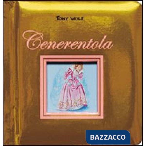 Cenerentola. Ediz. illustrata