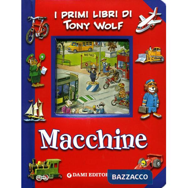 Macchine. Ediz. illustrata