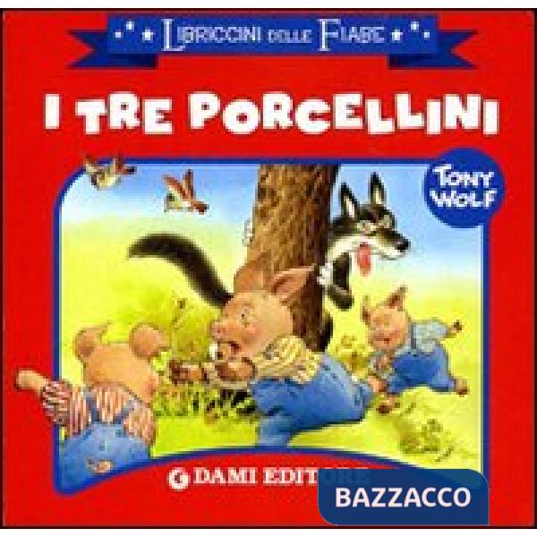 Tre porcellini. Ediz. illustrata (I)