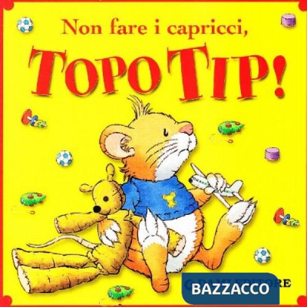 Non fare i capricci, Topo Tip!